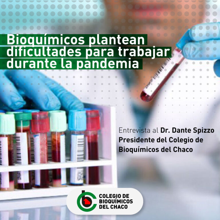 Bioquímicos plantean dificultades para trabajar durante la pandemia