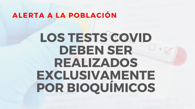 Los Test COVID deben ser realizados exclusivamente por Bioquímicos