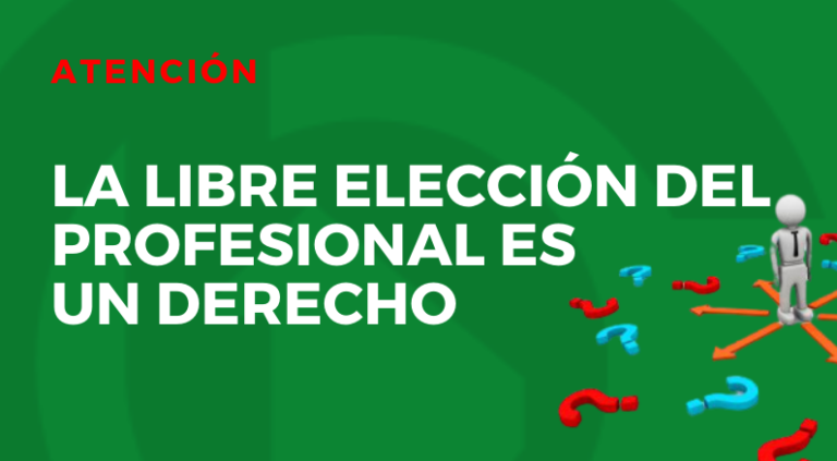 La libre elección del profesional es un derecho