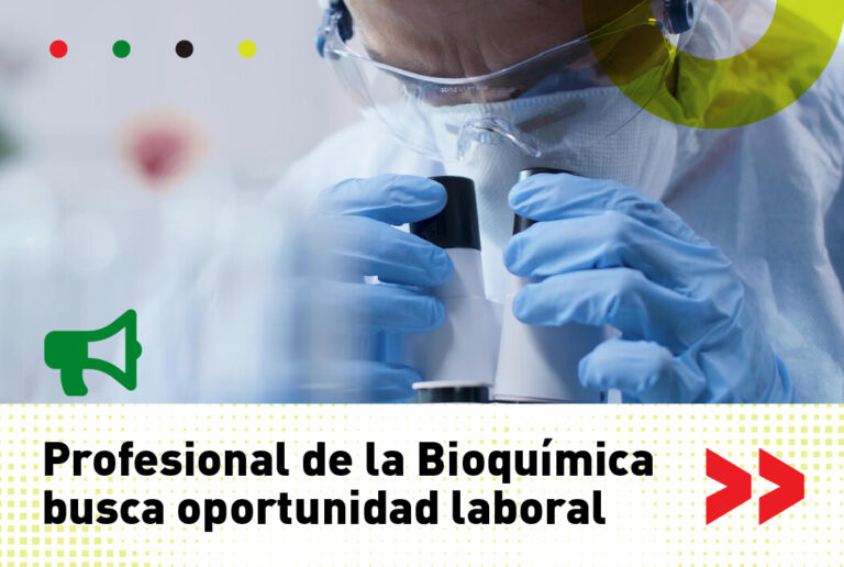 Profesional de la bioquímica busca oportunidad laboral