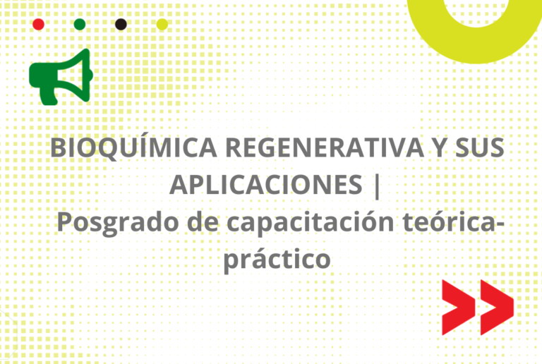 BIOQUÍMICA REGENERATIVA Y SUS APLICACIONES | Posgrado de capacitación teórica-práctico