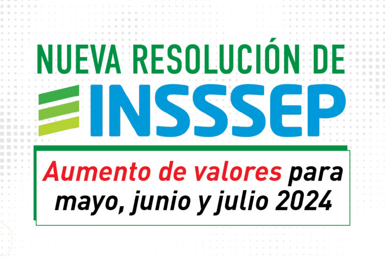 Nueva resolución de INSSSEP – Aumento de valores mayo, junio y julio