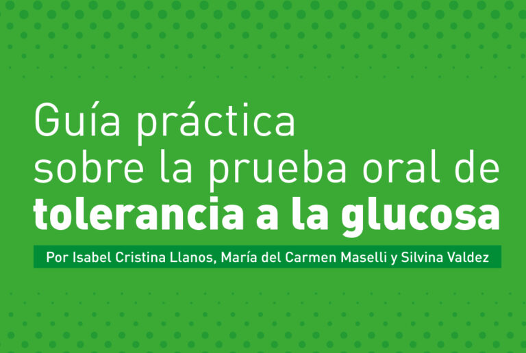 Guía práctica sobre la Prueba Oral de Tolerancia a la Glucosa (POTG)