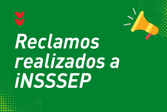 Reclamos realizados al iNSSSEP