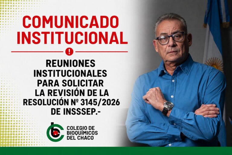 Reuniones institucionales para solicitar la revisión de la Resolución Nº 3145/2026 de INSSSEP.-